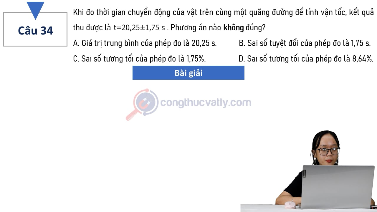 Khi đo thời gian chuyển động của vật trên cùng một quãng đường để tính vận tốc, kết quả thu được là