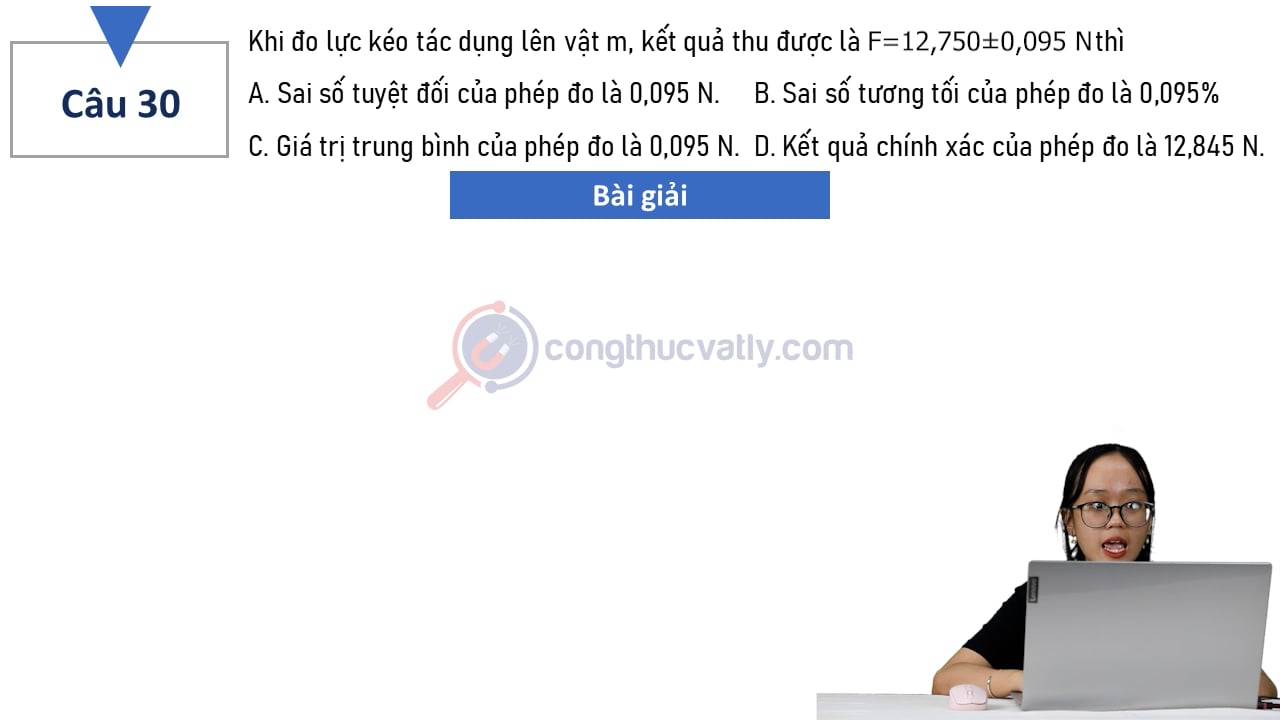 Khi đo lực kéo tác dụng lên vật m, kết quả thu được là F