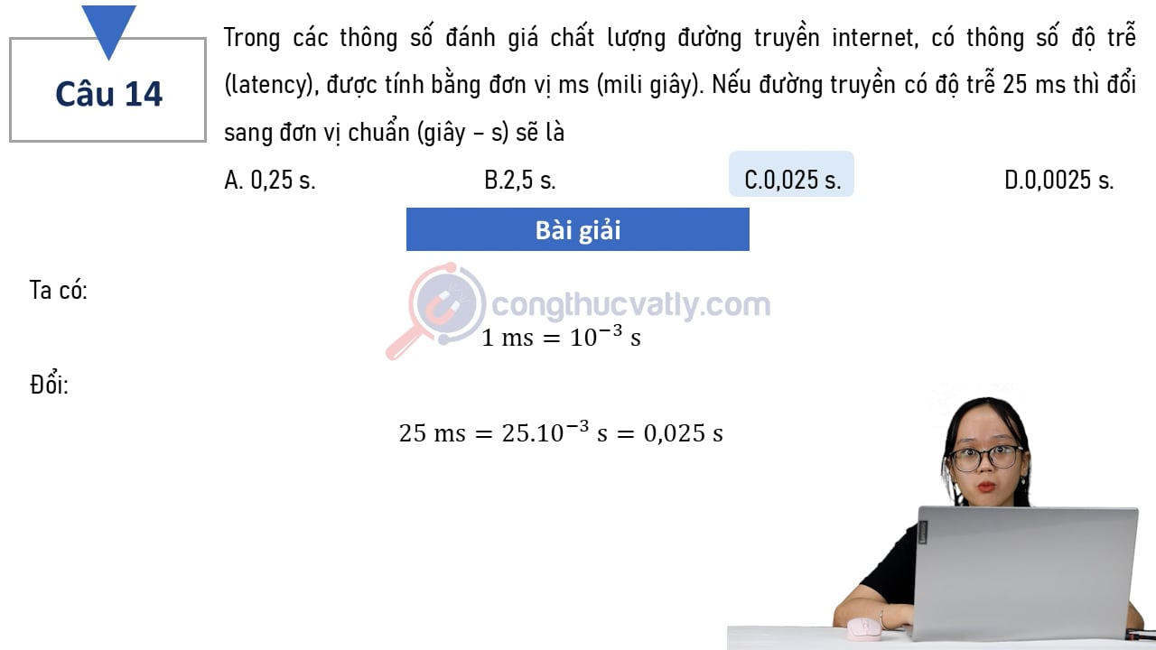 Trong các thông số đánh giá chất lượng đường truyền internet, có thông số độ trễ (latency), được tính bằng đơn vị ms (mili giây).