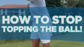 How to Stop Topping the Ball