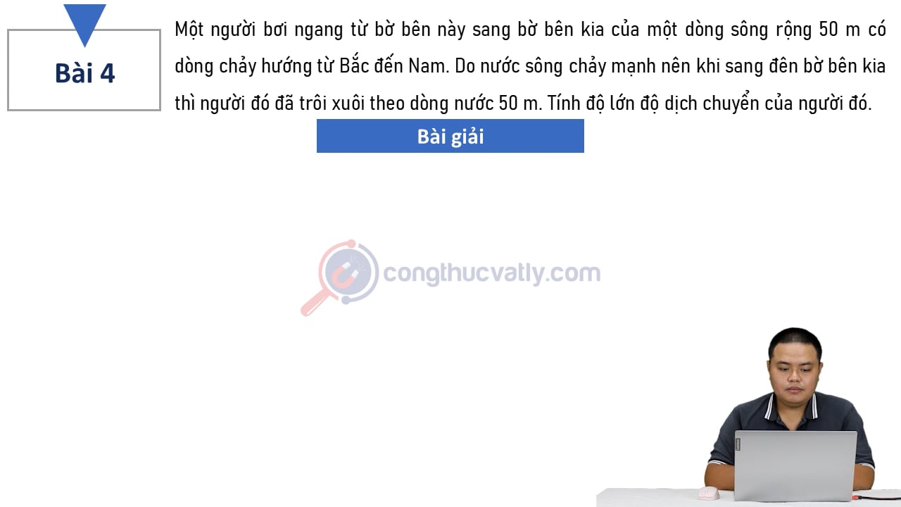 Một người bơi ngang từ bờ bên này sang bờ bên kia của một dòng sông rộng 50 m có dòng nước chảy hướng từ Bắc đến Nam.