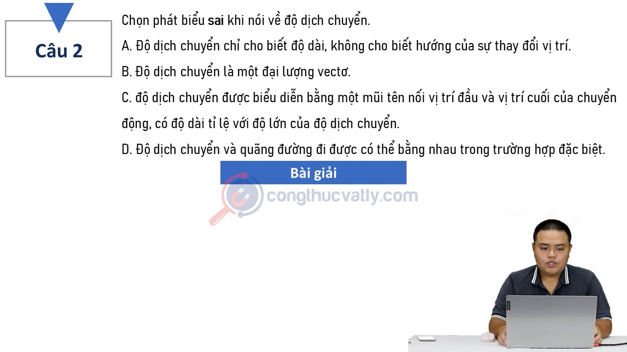 Chọn phát biểu sai khi nói về độ dịch chuyển.