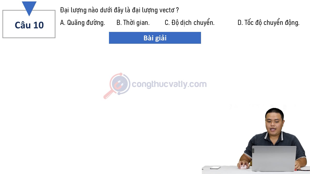 Đại lượng nào dưới đây là đại lượng vectơ?