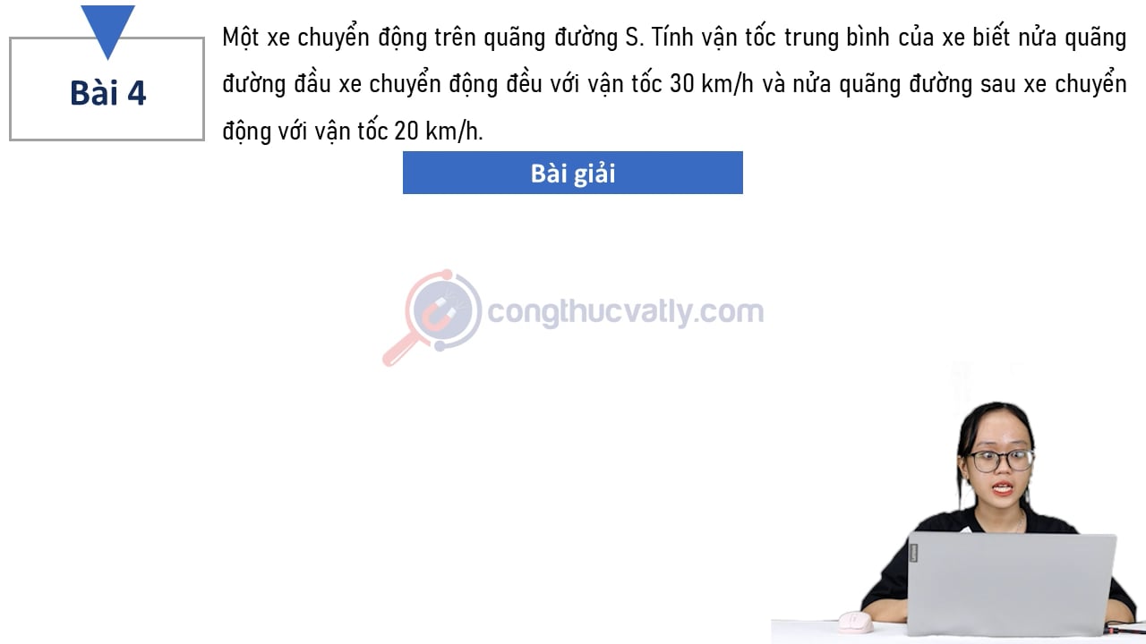 Một xe chuyển động trên quãng đường S. Tính vận tốc trung bình của xe biết nửa quãng đường đầu xe chuyển động đều với vận tốc 30km/h và nữa quãng đường còn lại với vận tốc 20km/h.