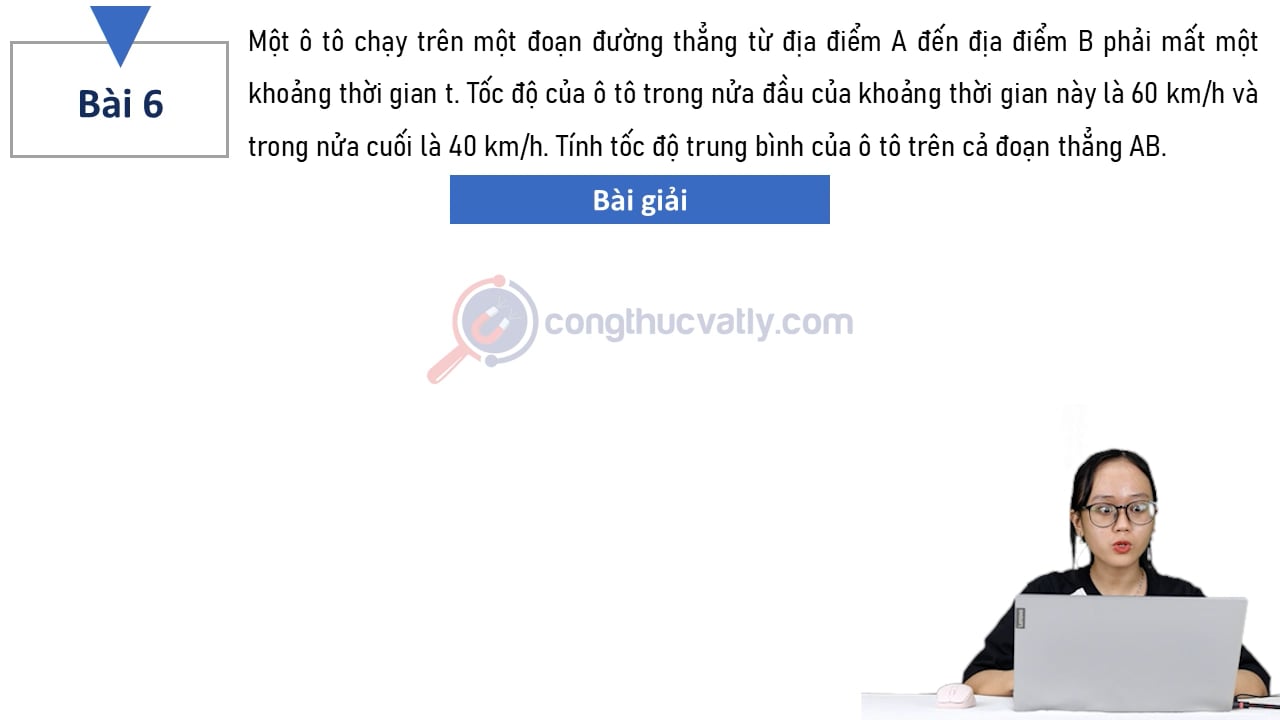 Một ô tô chạy trên một đoạn đường thẳng từ địa điểm A đến địa điểm B phải mất một khoảng thời gian t.