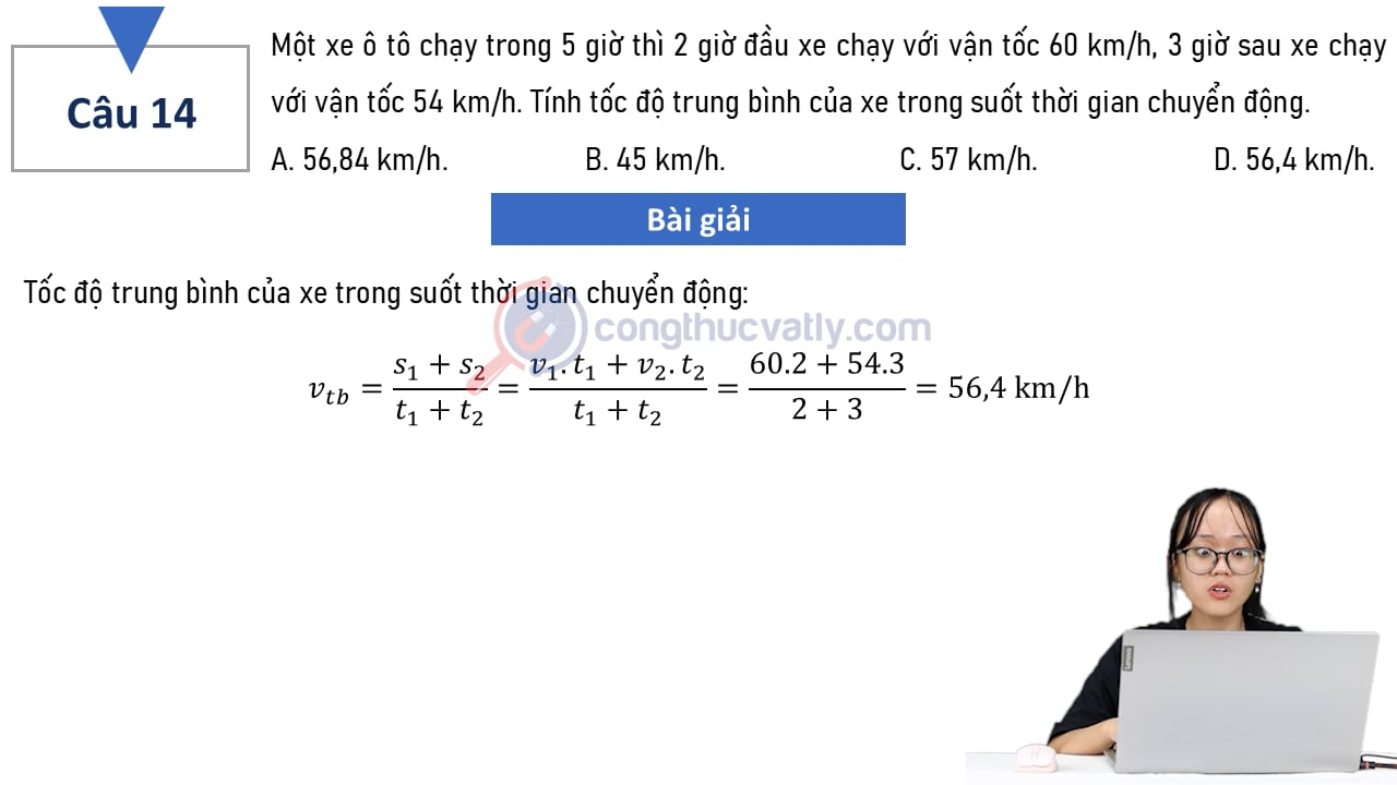 Một xe ô tô chạy trong 5 giồ thì 2 giờ đầu xe chạy với vận tốc 60 km/h; 3 giờ sau xe chạy với vận tốc 54 km/h.