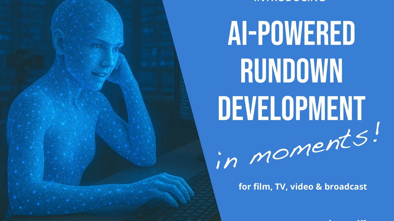 AI Rundowns for TV Pros – Dramatify