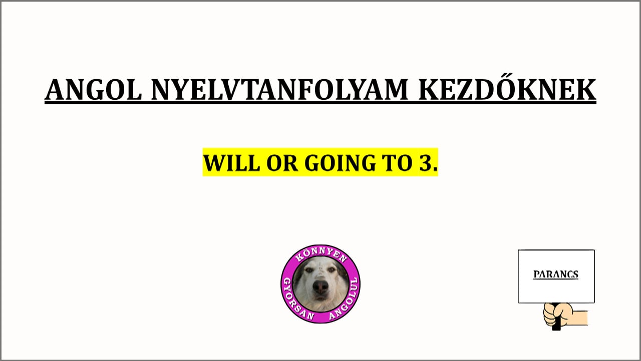 Will or Going to 3.