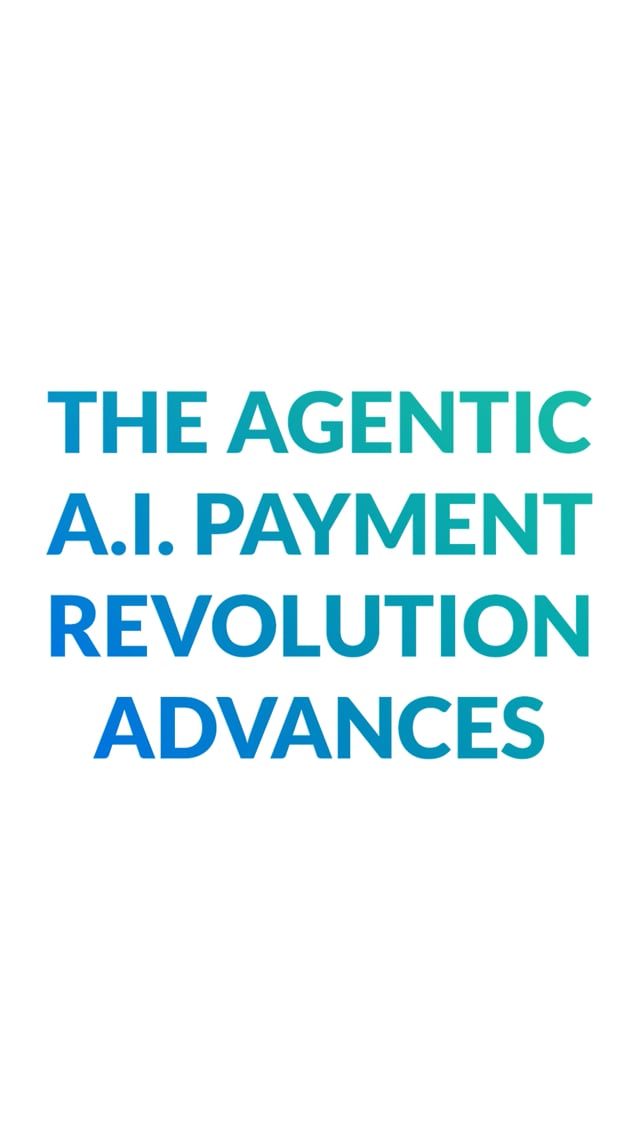 The Agentic A.I Payment Revolution Advances with Tony DeSanctis