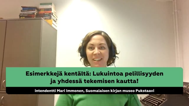 Mari Immonen: Lukuintoa pelillisyyden ja yhdessä tekemisen kautta!