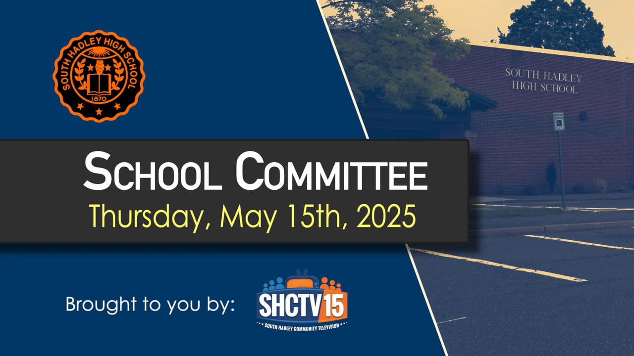 School Committee: 05/15/2025