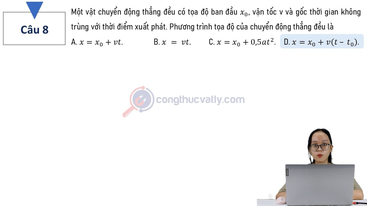 Một vật chuyển động thẳng đều có tọa độ ban đầu x0, vận tốc v và gốc thời gian không trùng với thời điểm xuất phát.
