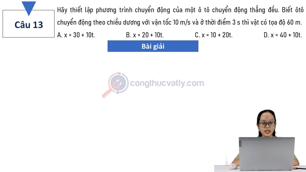 Hãy thiết lập phương trình chuyển động của một ô tô chuyển động thẳng đều.
