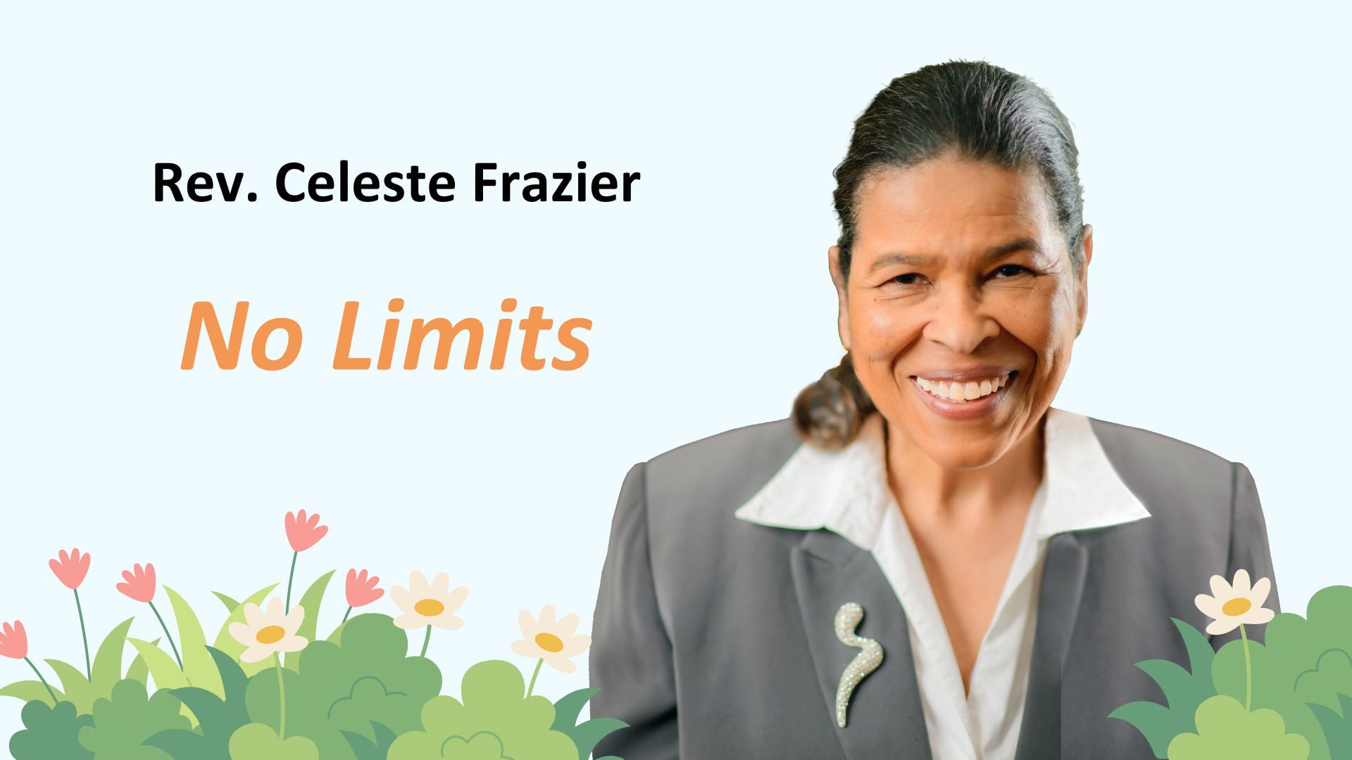 "No Limits" with Rev. Celeste - Sound begins @ 18:22