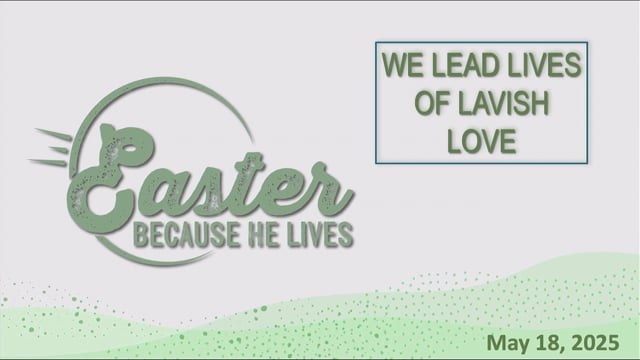 Fifth Sunday of Easter: May 18, 2025, Contemporary Service