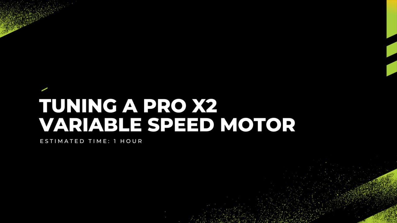 How To Tune A Pro X2 Variable Speed Motor