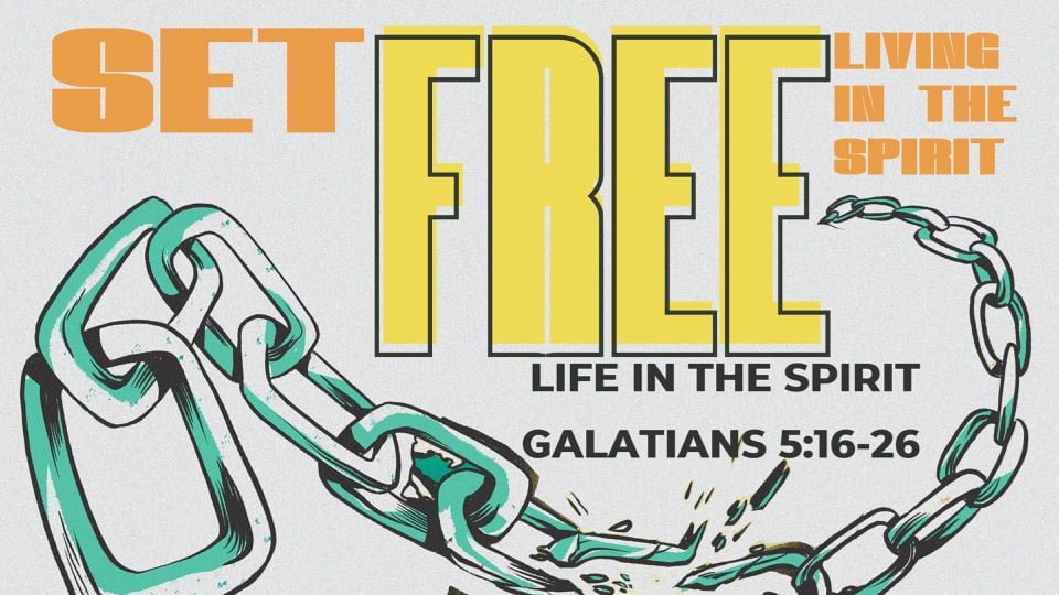 Life in the Spirit (Galatians 5:16-26)