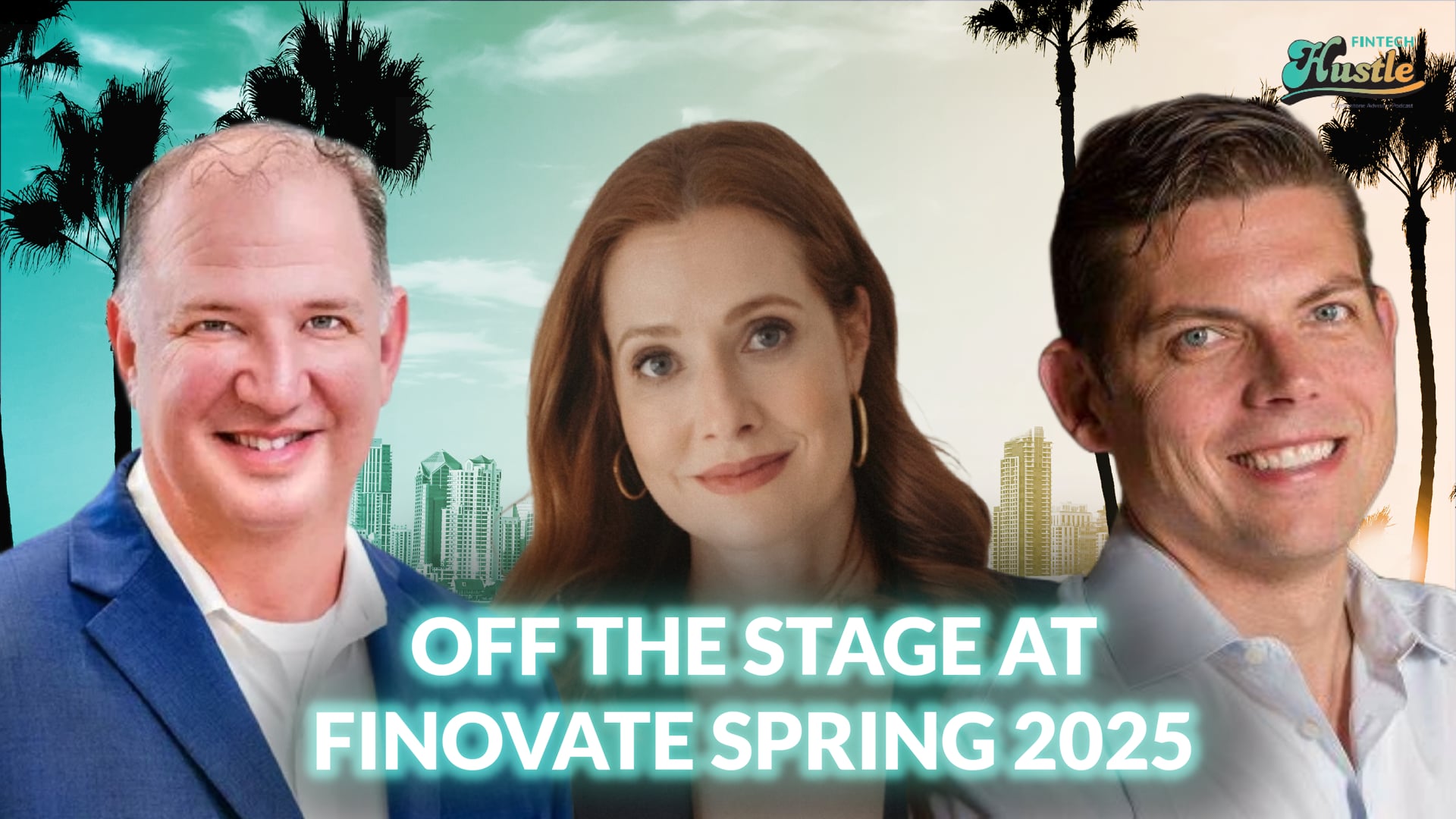Off The Stage at Finovate Spring 2025 // Guests Andy Ivankovich, Maya Mikhailov & Jason Henrichs