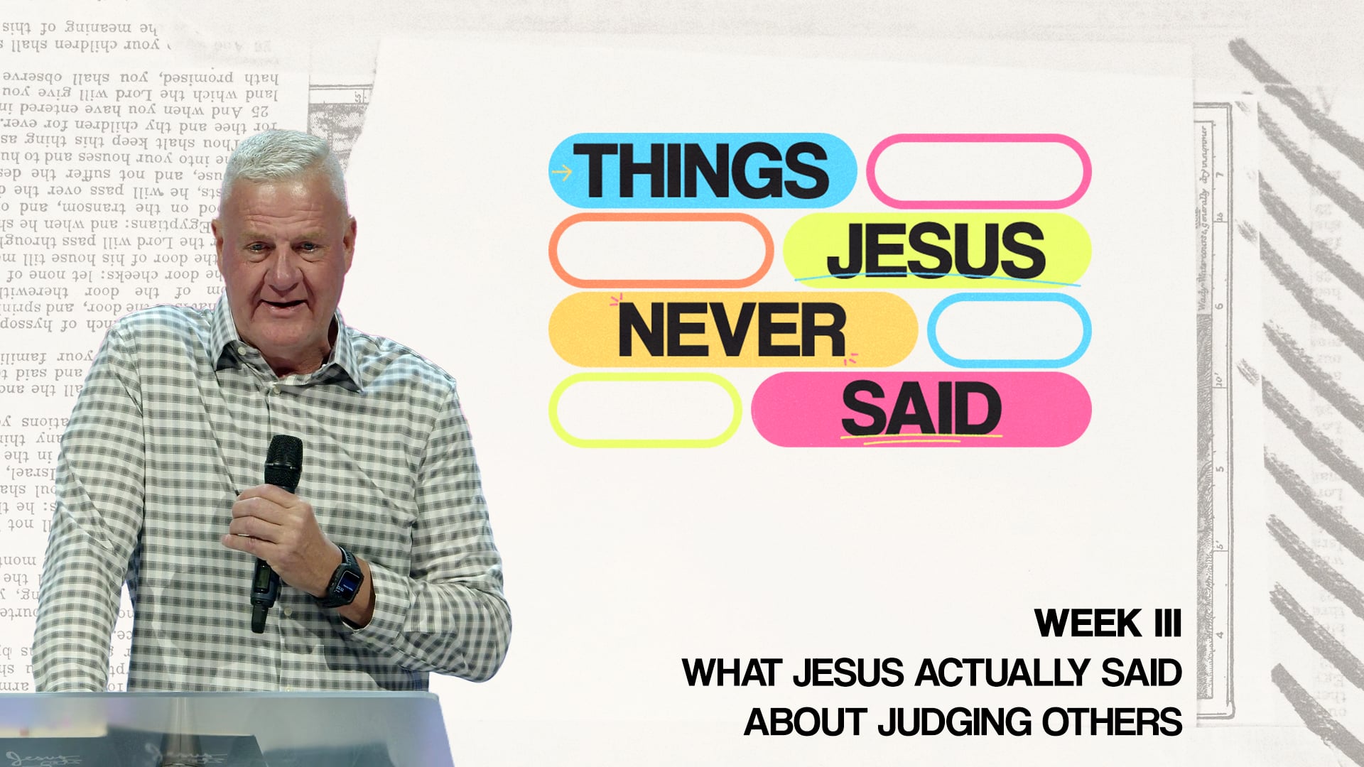 What Jesus Actually Said About Judging Others - Things Jesus Never Said - Week III
