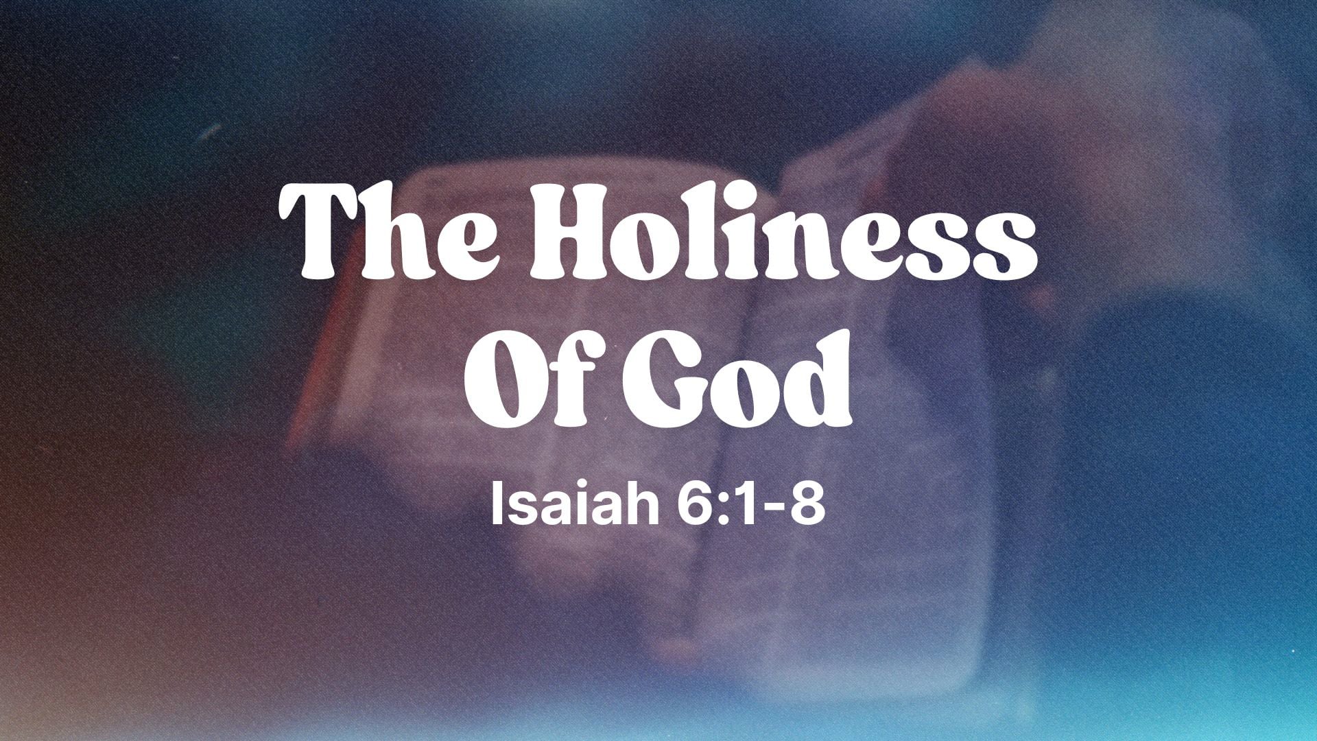 The Holiness of God | 5-18-25