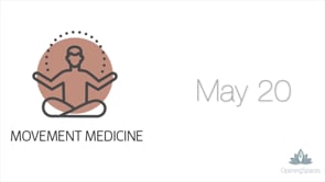 Movement Medicine May 20