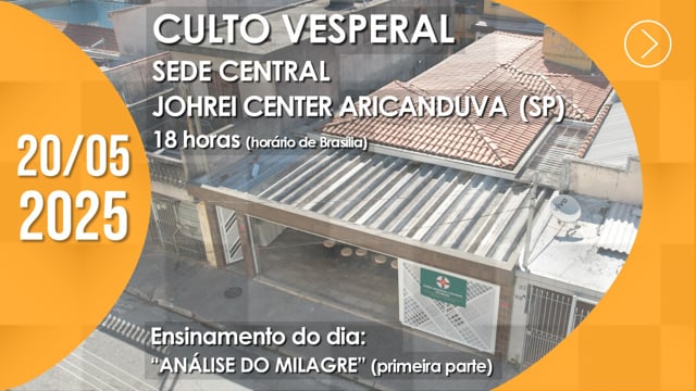 Capa do vídeo “Culto Vesperal | Johrei Center Aricanduva (SP) - 20/05/2025”