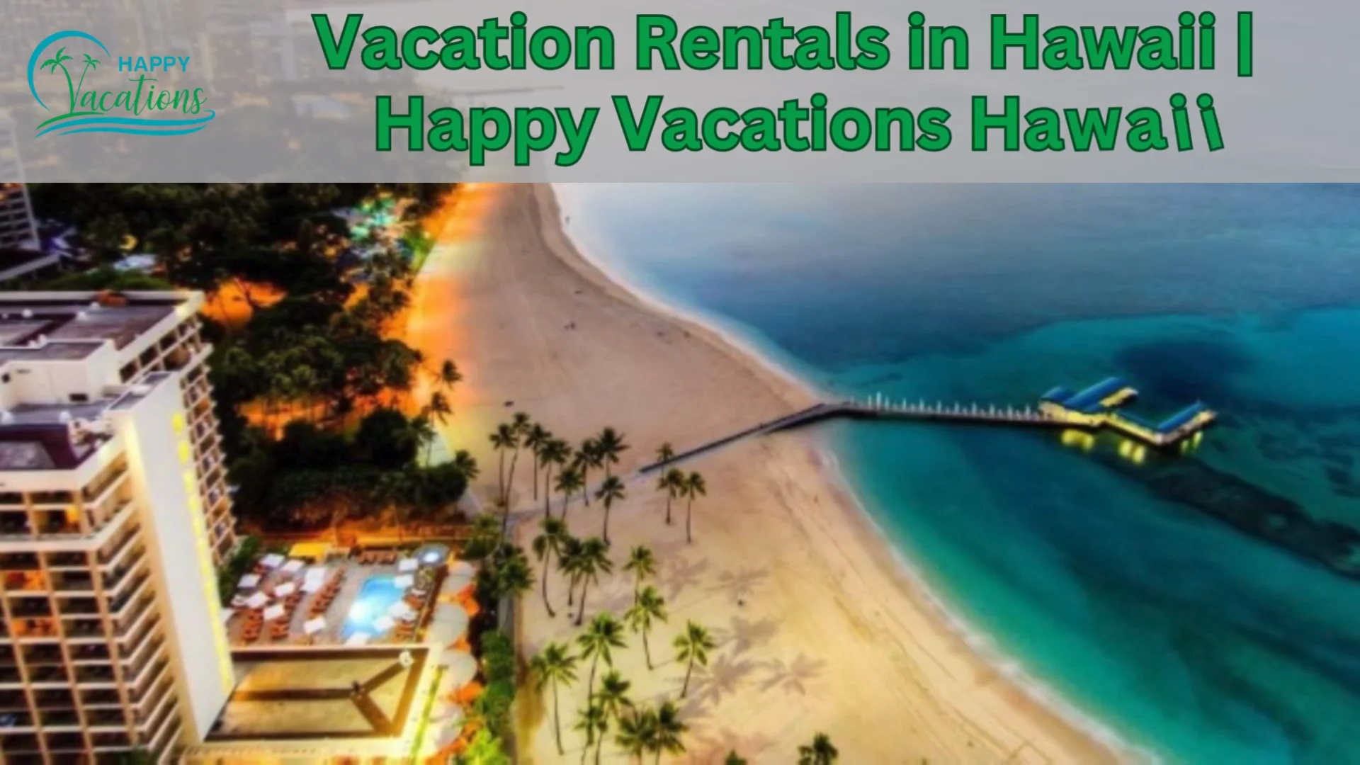 Vacation Rentals in Hawaii | Happy Vacations Hawaii