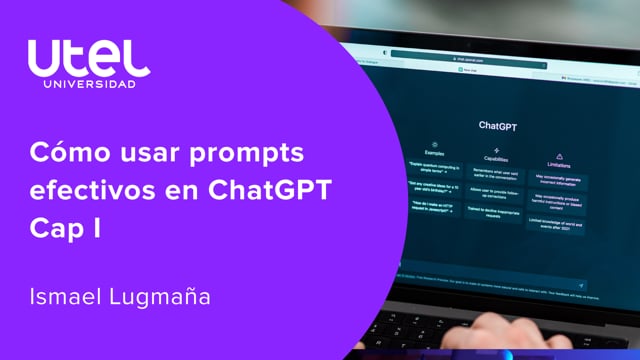 Cómo usar prompts efectivos en ChatGPT Cap I