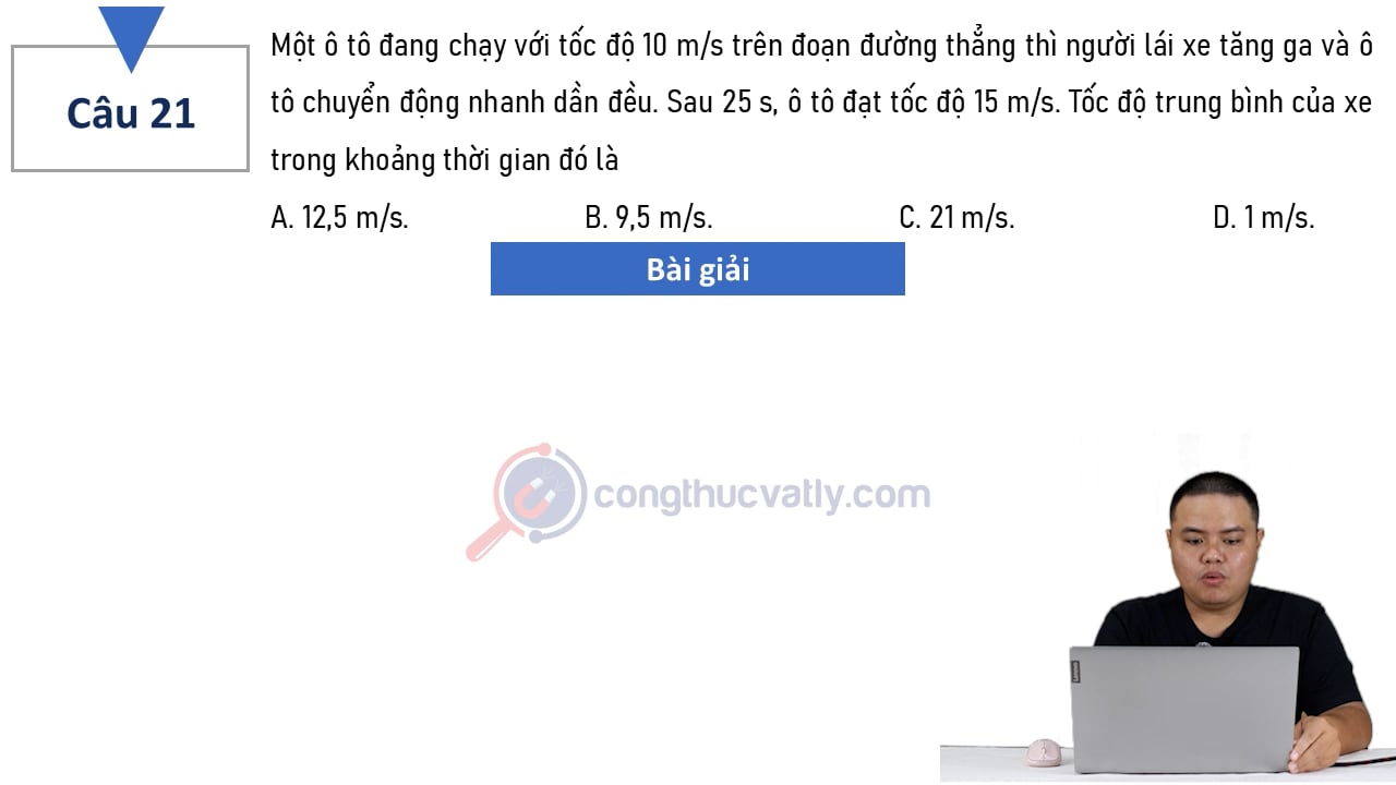 Một ô tô đang chạy với tốc độ 10 m/s trên đoạn đường thẳng thì người lái xe tăng ga và ô tô chuyển động nhanh dần đều.