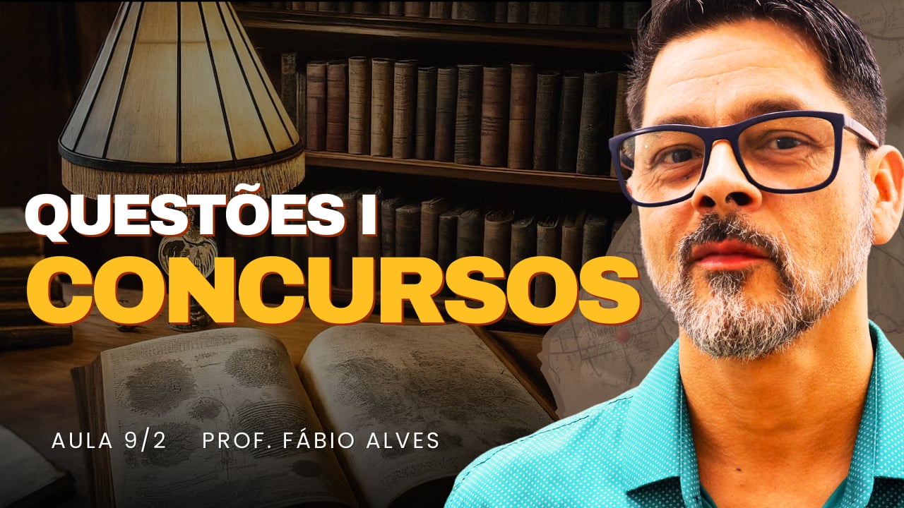 Aula 09 (Parte 2) - Questões de Concurso I