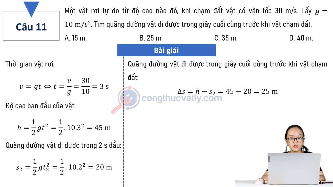 Một vật rơi tự do từ độ cao nào đó, khi chạm đất vật có vận tốc 30 m/s. Tìm quãng đường vật rơi trong giây cuối cùng trước khi chạm đất.