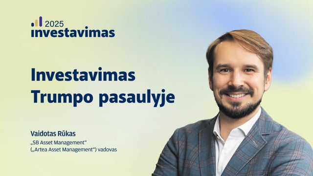 Investavimas Trumpo pasaulyje