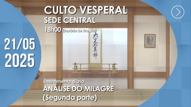 Capa do vídeo “Culto Vesperal | Sede Central - 21/05/2025”