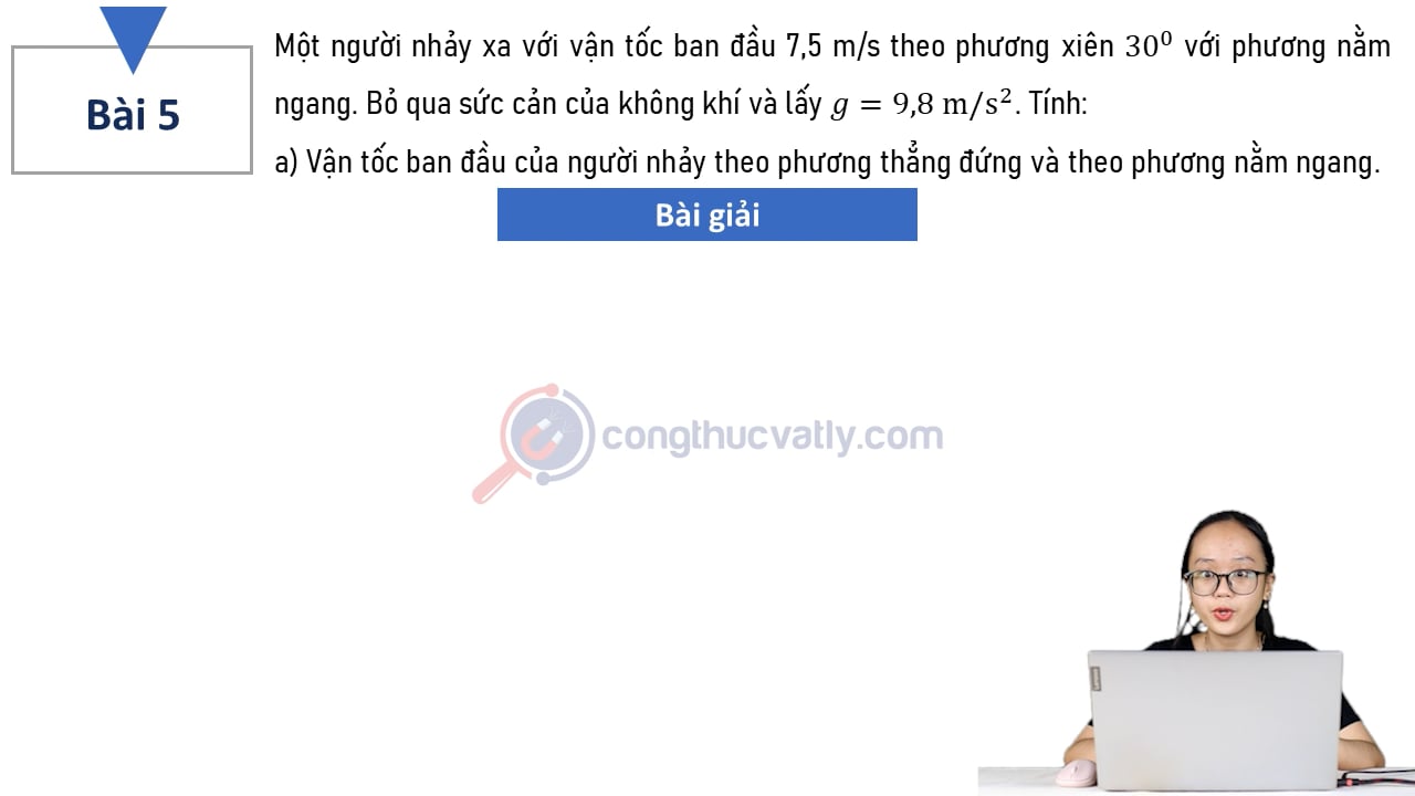 Một người nhảy xa với vận tốc ban đầu 7,5 m/s theo phương xiên 30 độ với phương nằm ngang. Bỏ qua sức cản của không khí và lấy g = 9,8 m/s^2.