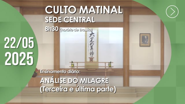 Capa do vídeo “Culto Matinal | Sede Central - 22/05/2025”