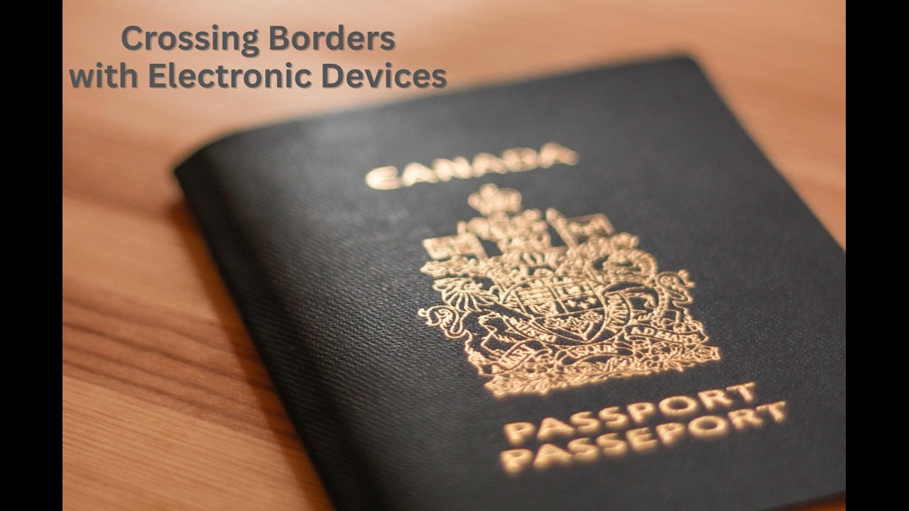 Crossing Borders with Electronic Devices - Episode 187
