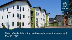 Affordable Housing Bond Oversight Committee Meeting - May 21, 2025 on Vimeo