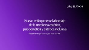 01 - Nuevo enfoque en el abordaje de la medicina estetica psicoestetica y estetica inclusiva