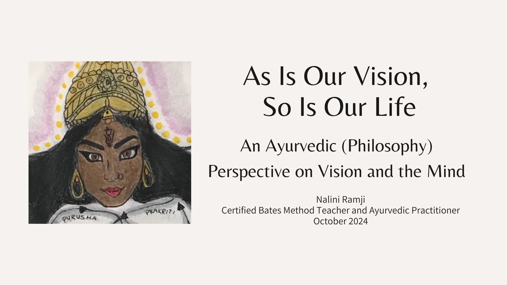 As Is Our Vision, So Is Our Life (NY retreat, October 2024)