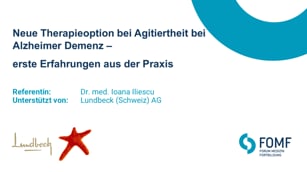 Neue Therapieoption bei Agitiertheit bei Alzheimer Demenz - erste Erfahrungen aus der Praxis