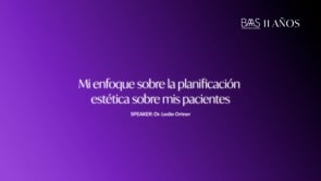 07 - Mi enfoque sobre la planificacion estetica sobre mis pacientes