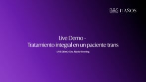 06 - Live Demo - Tratamiento integral en un paciente trans