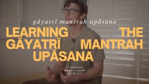 Introductory Chants: Gayatri Mantrah Upasana