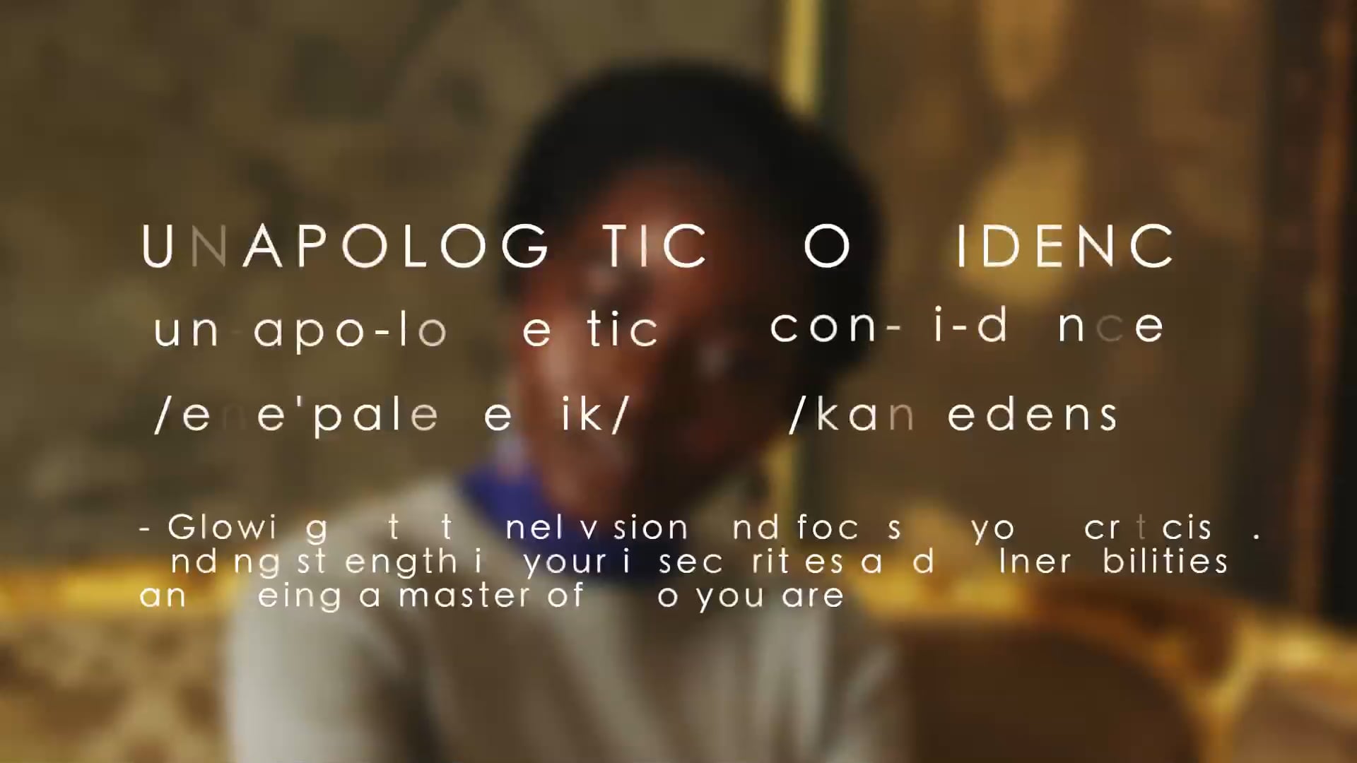 UNAPOLOGETIC CONFIDENCE DEFINITION PROMO