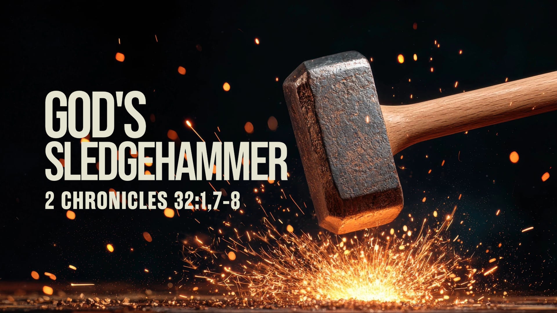 God's Sledgehammer 25MAY25
