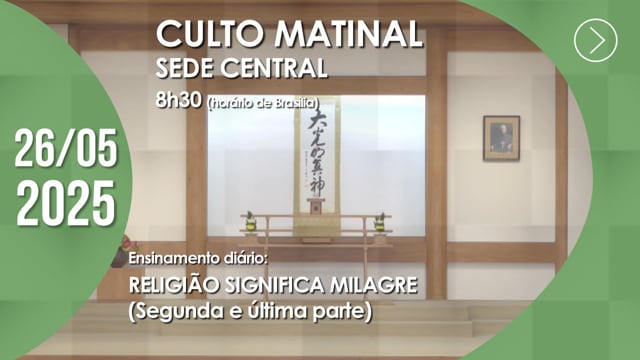 Capa do vídeo “Culto Matinal | Sede Central - 26/05/2025”