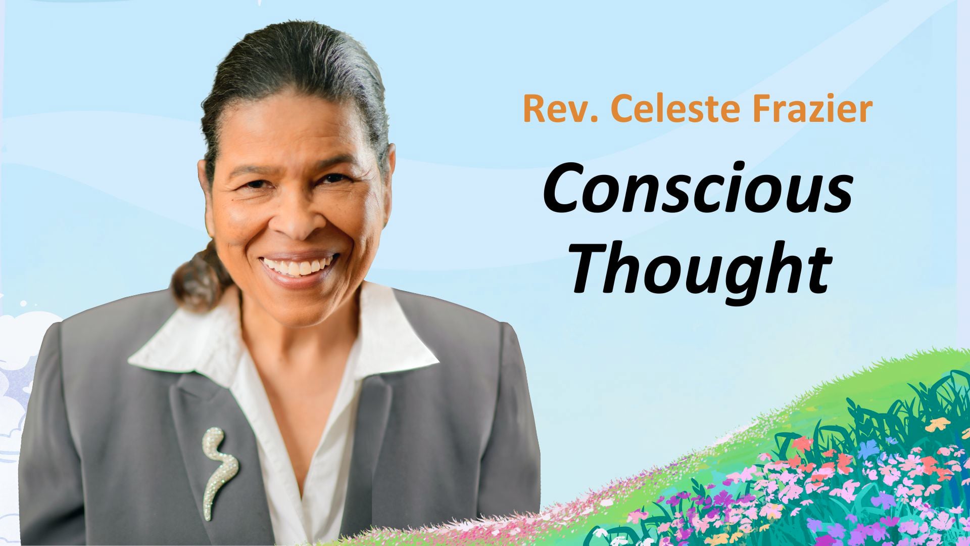 "Conscious Thought" with Rev. Celeste
