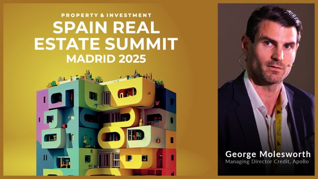 GEORGE MOLESWORTH - APOLLO | SPAIN REAL ESTATE SUMMIT