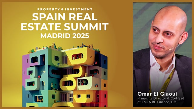 OMAR EL GLAOUI - CITI | SPAIN REAL ESTATE SUMMIT