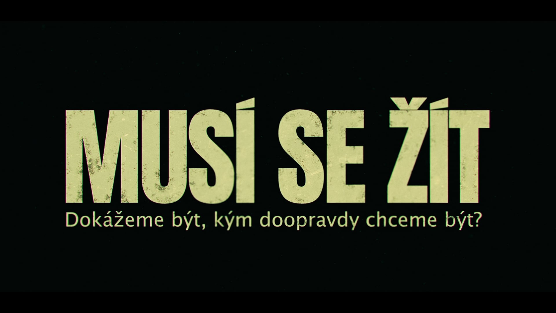 Trailer filmu Musí se žít